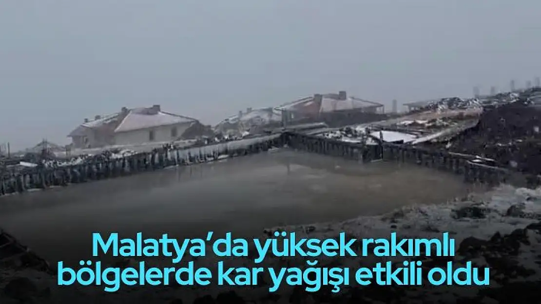 Malatyada yüksek rakımlı bölgelerde kar yağışı etkili oldu