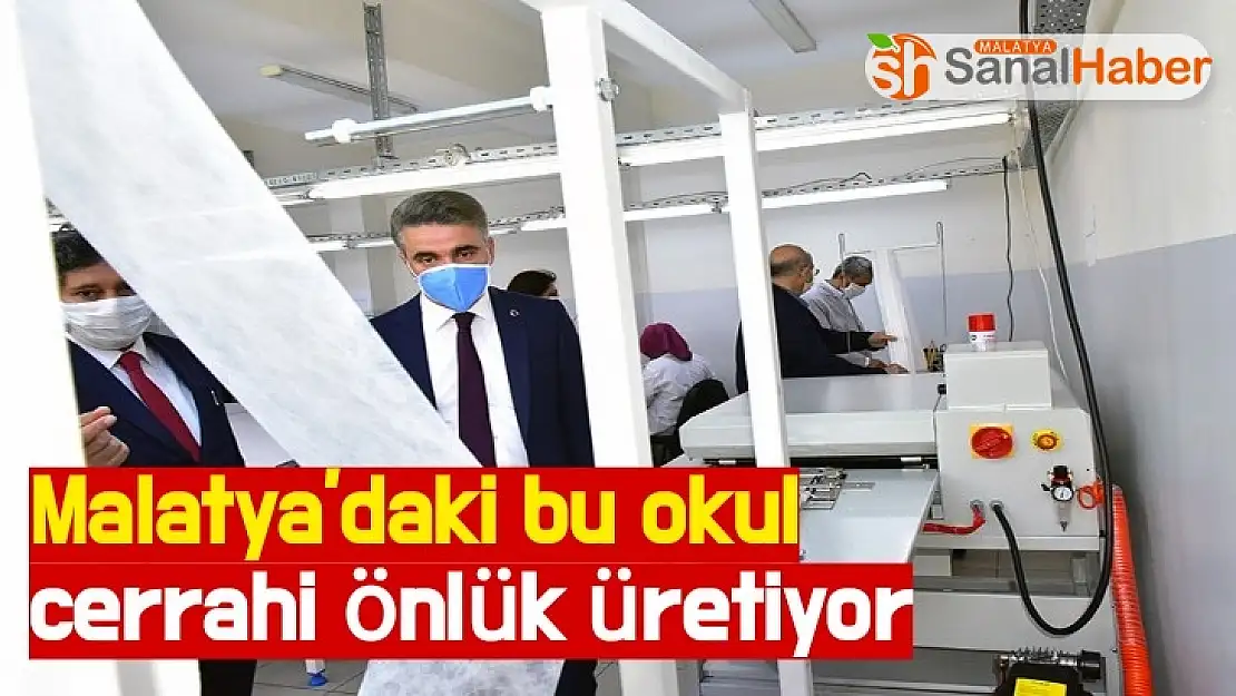 Malatya'daki bu okul cerrahi önlük üretiyor