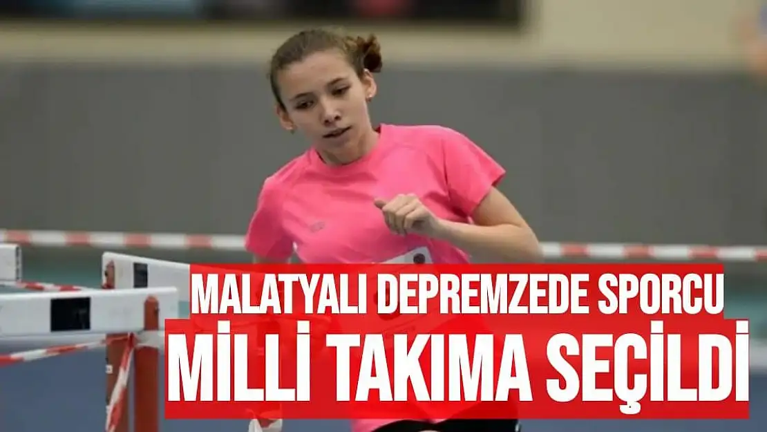 Malatyalı depremzede sporcu, milli takıma seçildi