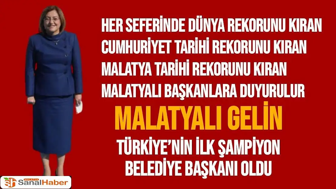 Malatyalı Gelin ilk şampiyon belediye başkanı  oldu