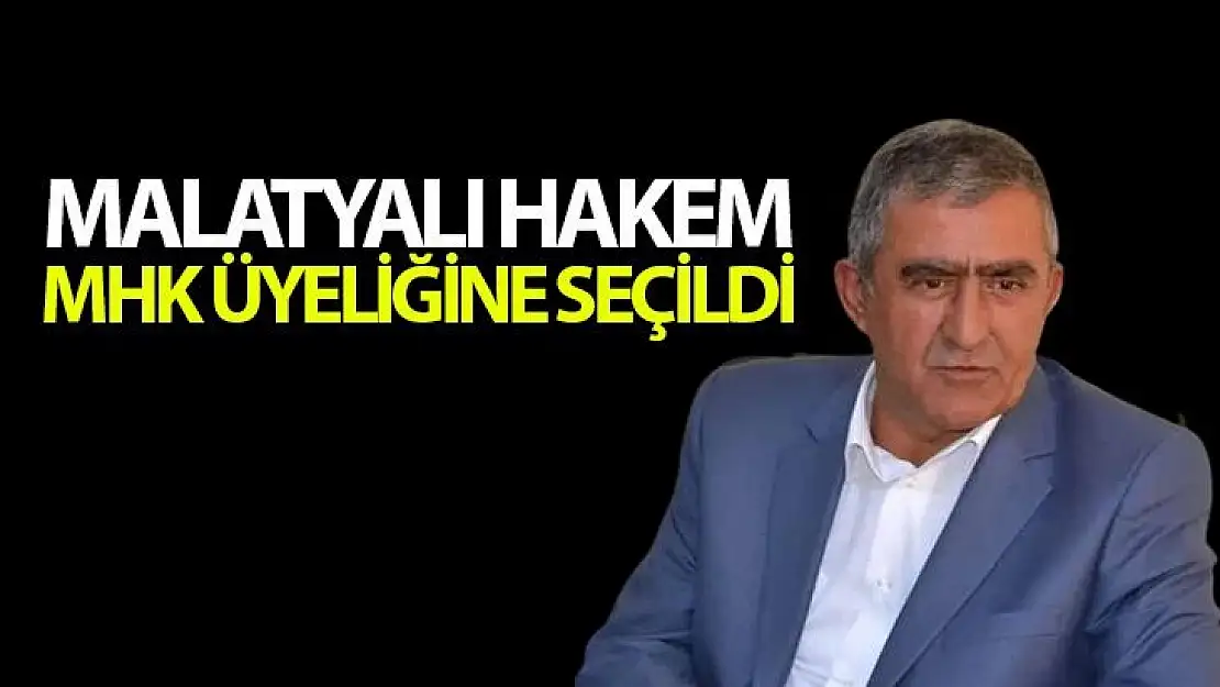 Malatyalı hakem MHK üyeliğine seçildi