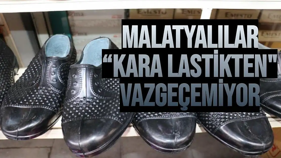 Malatyalılar kara lastikten vazgeçemiyor 