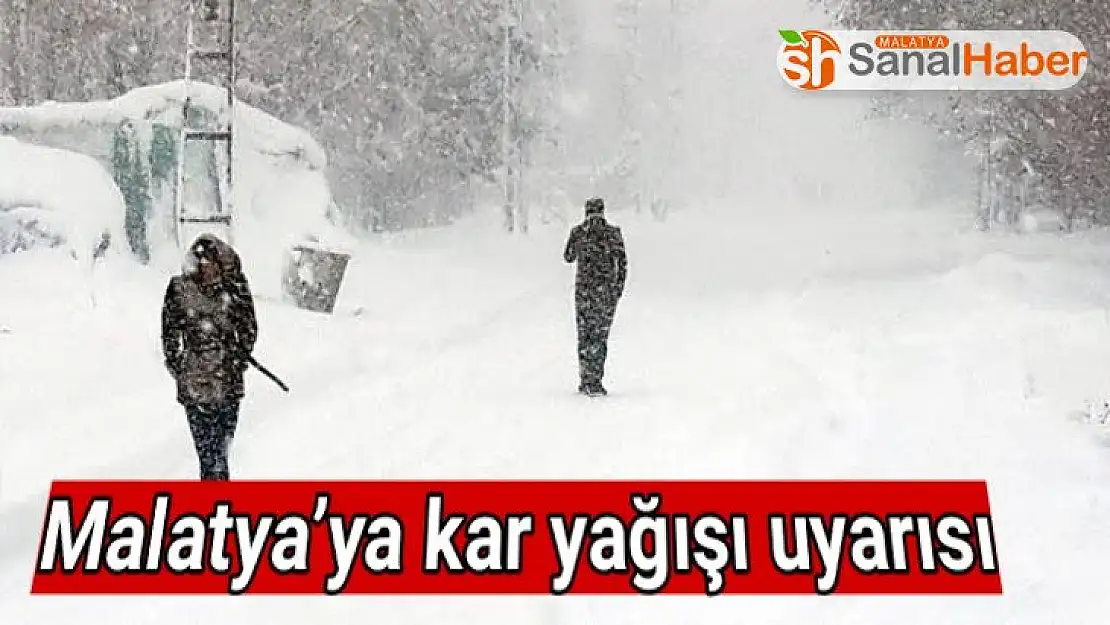 Malatya´ya kar yağışı uyarısı