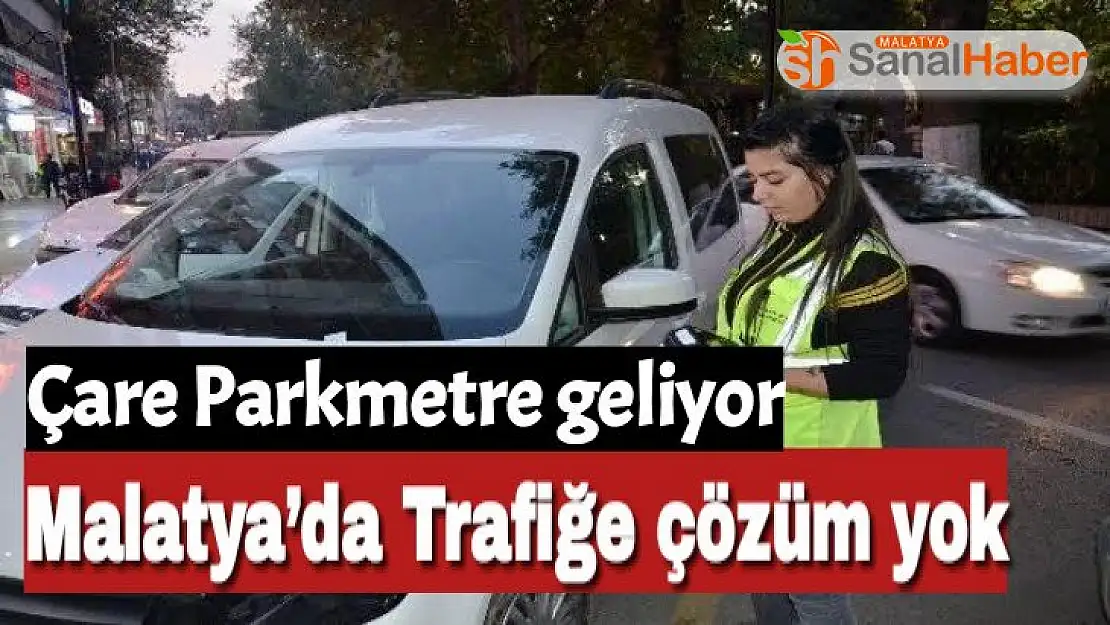 Malatya´ya yeniden Parkmetre geliyor