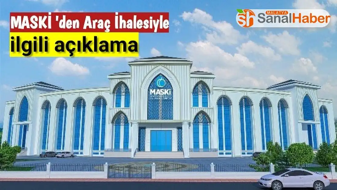 MASKİ 'den Araç İhalesiyle İlgili Açıklama