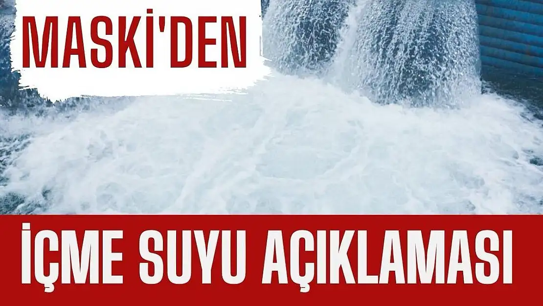 MASKİ´den içme suyu açıklaması