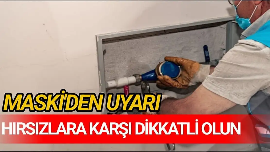 MASKİ'den uyarı