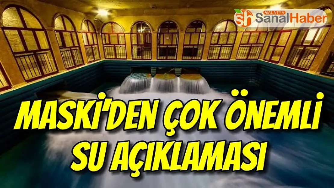 MASKİ´den çok önemli su açıklaması