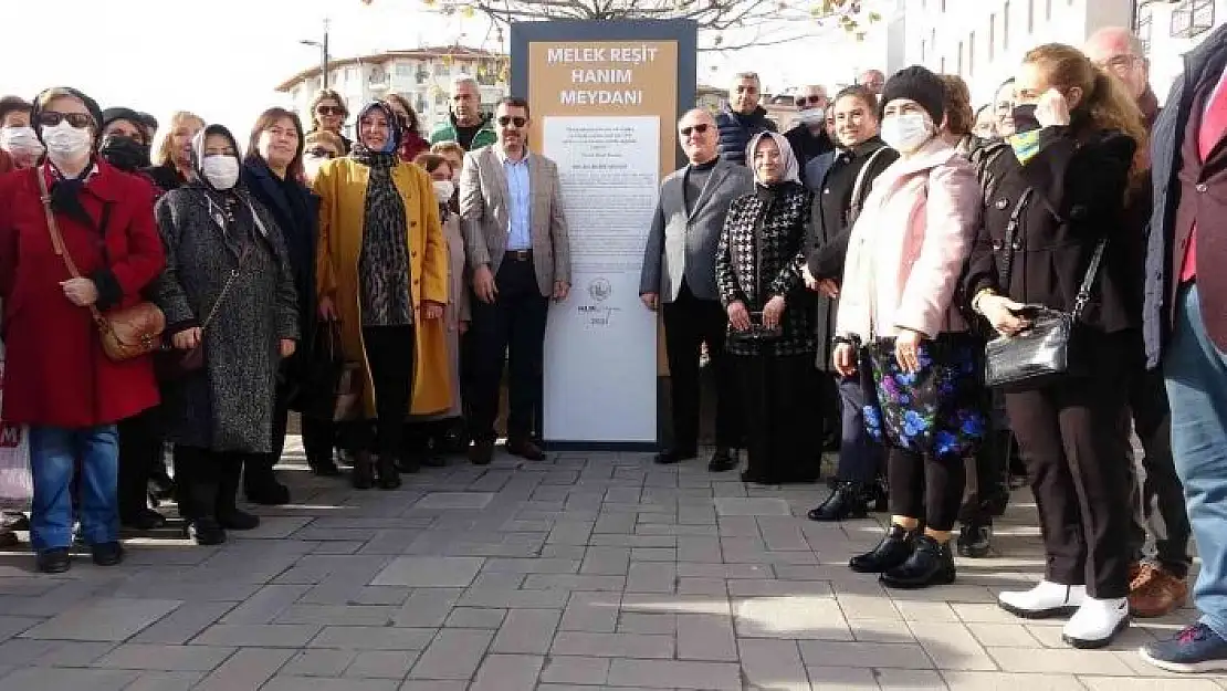 'Melek Reşit Hanım´ın ismi bu meydanda yaşatılacak'