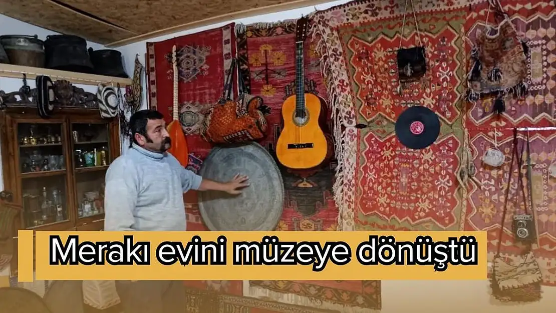 Merakı evini müzeye dönüştü