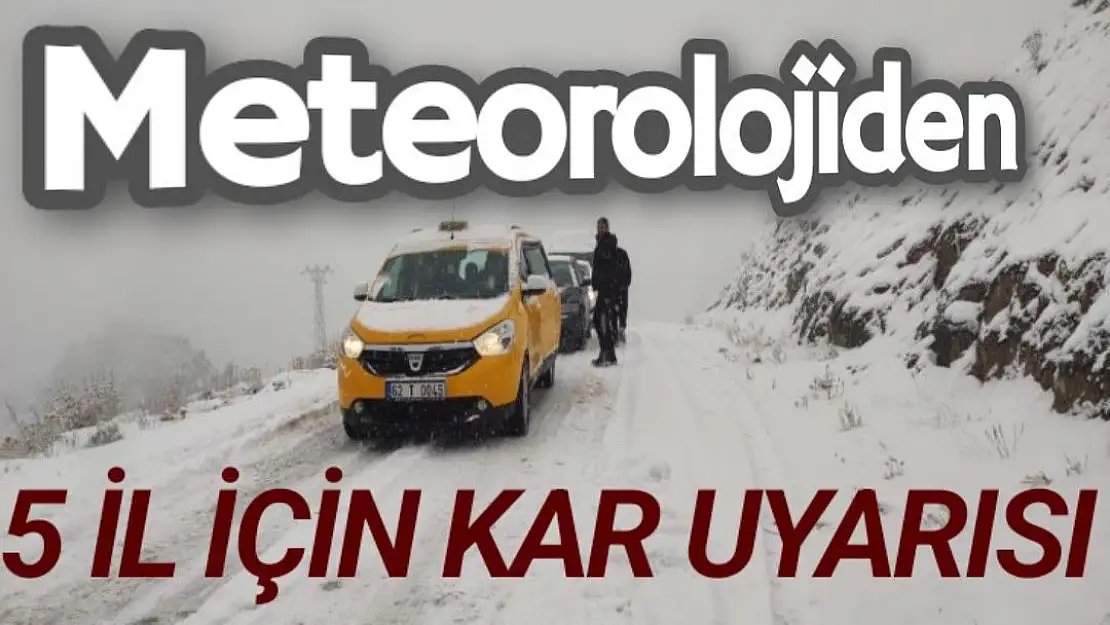 Meteorolojiden 5 il için kar uyarısı