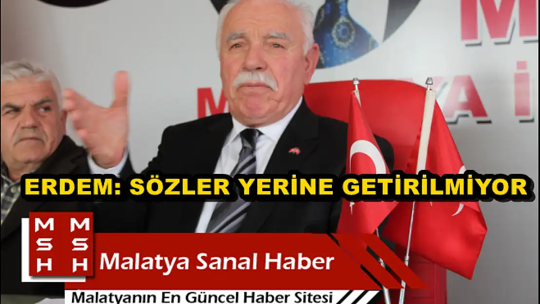 SÖZLER YERİNE GETİRİLMİYOR