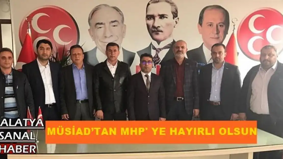 MÜSİAD´tan MHP İl Başkanına hayırlı olsun ziyareti