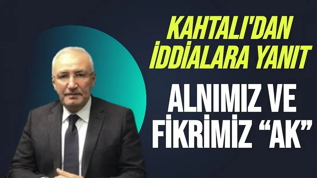 Milletvekili Hakan Kahtalı´dan iddialara yanıt