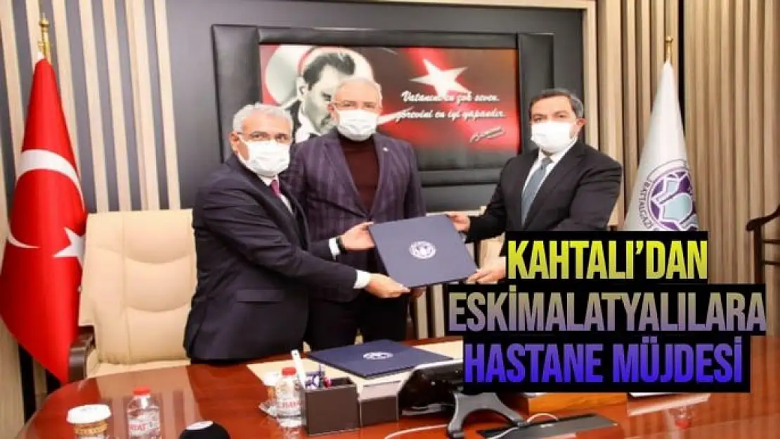 Milletvekili Kahtalı´dan Eskimalatyalılara hastane müjdesi
