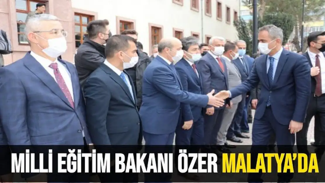 Milli Eğitim Bakanı Özer Malatya´da