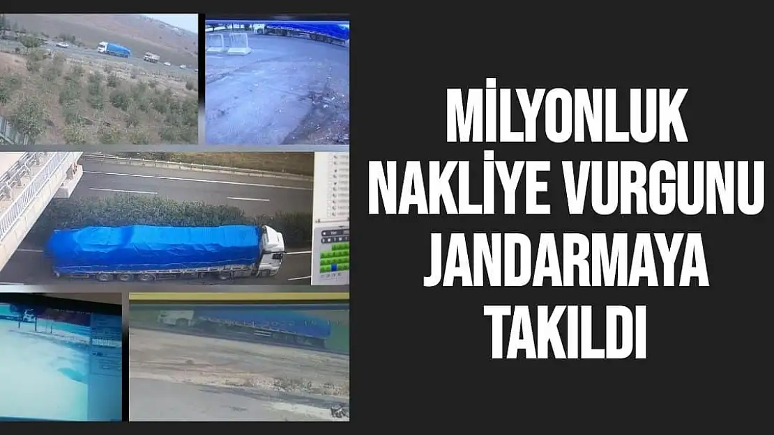 Milyonluk nakliye vurgunu jandarmaya takıldı