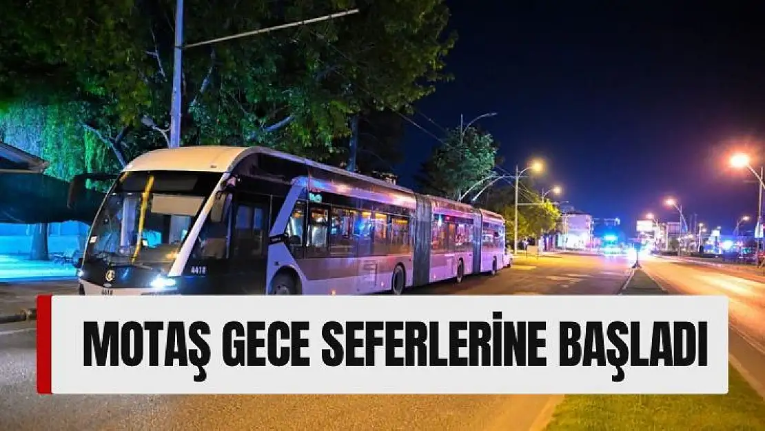 MOTAŞ Gece Seferlerine Başladı 