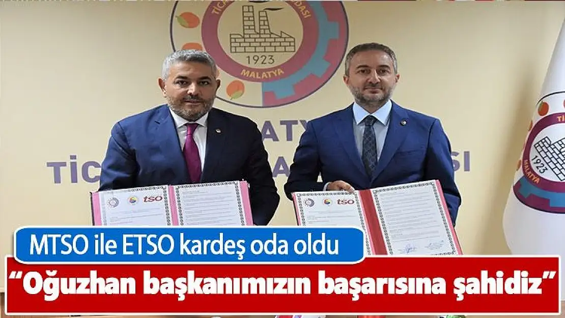 MTSO ile ETSO kardeş oda oldu