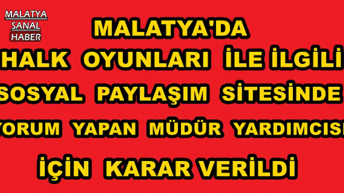 MALATYA'DA MÜDÜR YARDIMCISI İÇİN KARAR VERİLDİ