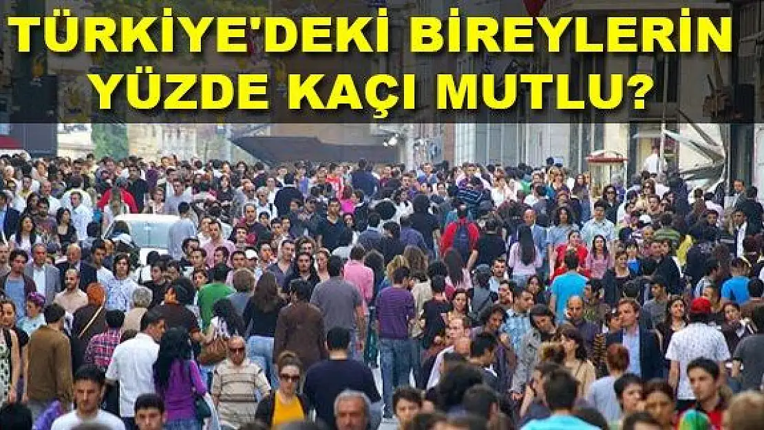 MUTLULUK ARAŞTIRMASI AÇIKLANDI