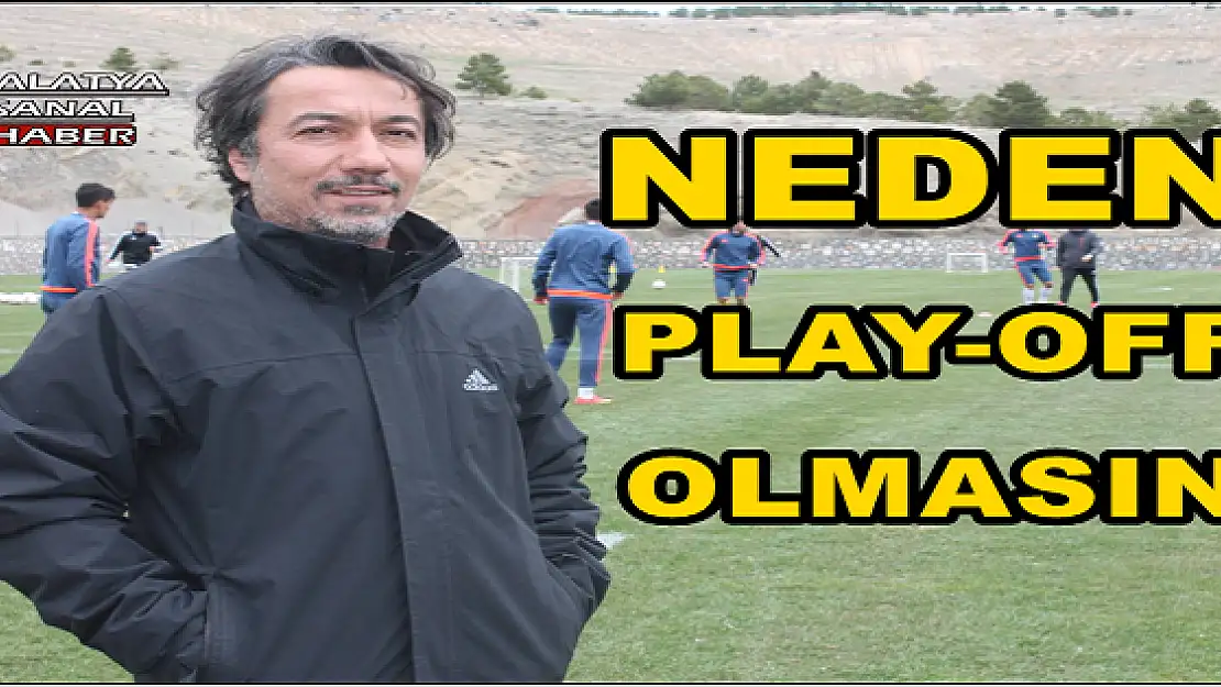 RAVCI, NEDEN PLAY-OFF OLMASIN