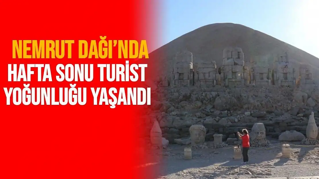 Nemrut Dağı´nda hafta sonu turist yoğunluğu yaşandı