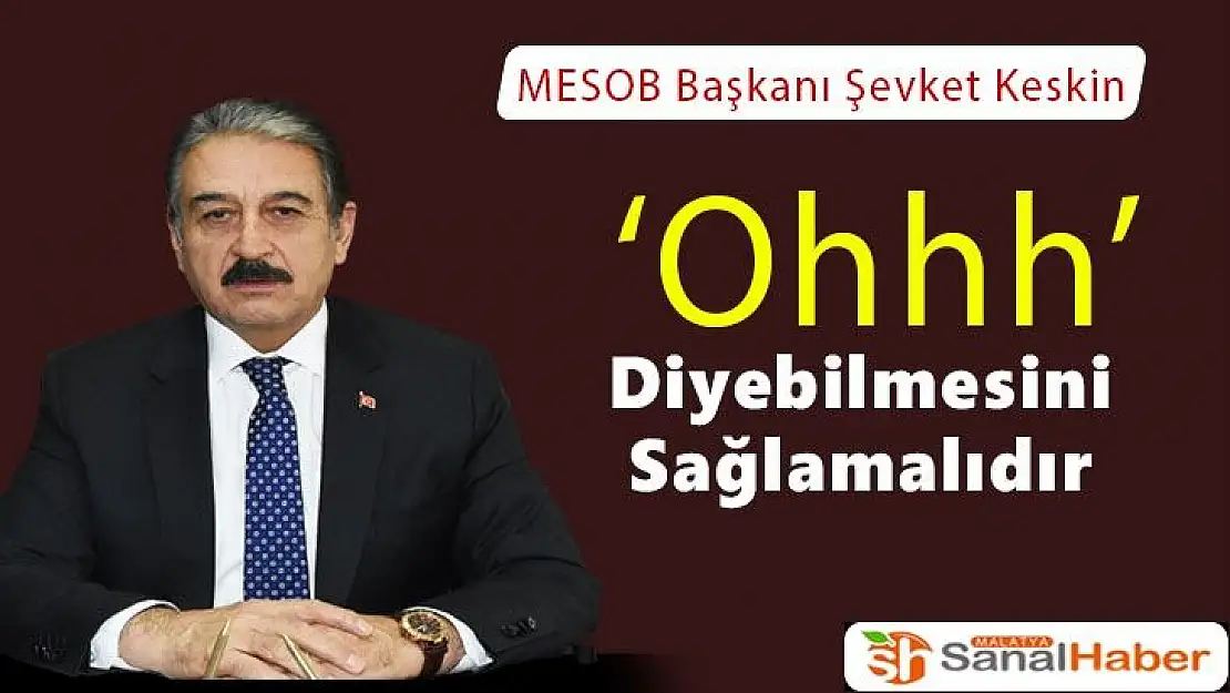  Ohhh diyebilmesini sağlamalıdır