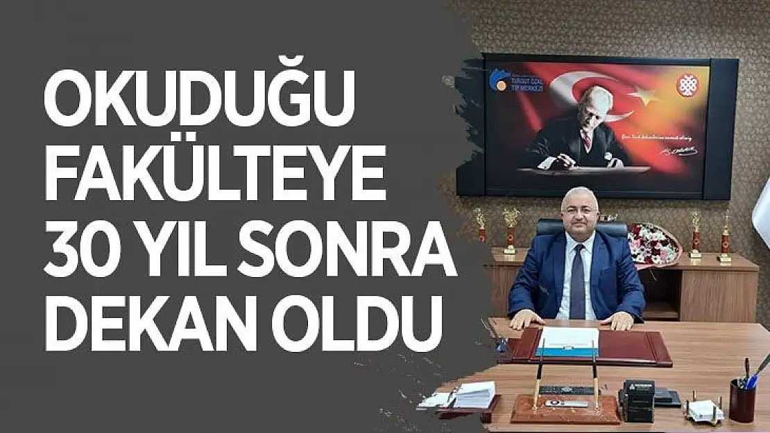 Okuduğu fakülteye 30 yıl sonra dekan oldu