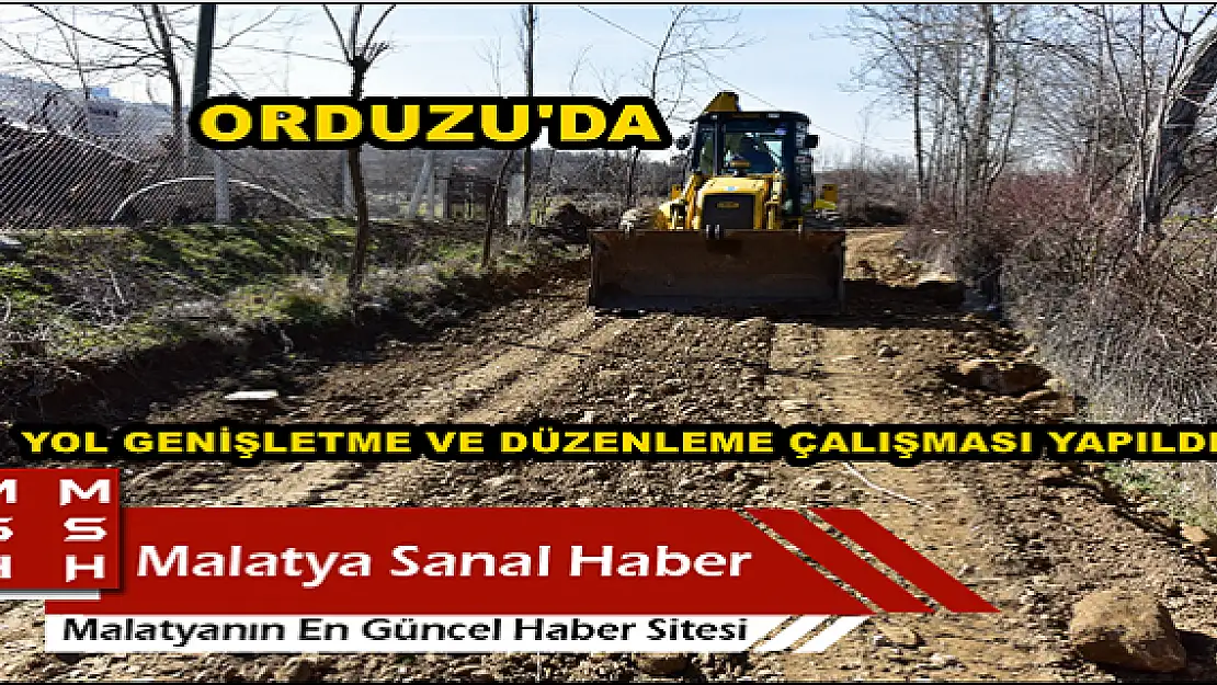 ORDUZU'DA, YOL GENİŞLETME VE DÜZENLEME ÇALIŞMASI YAPILDI