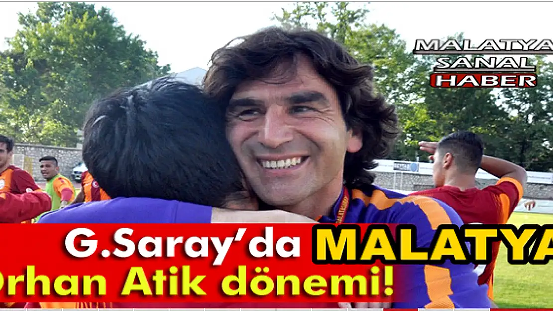 GALATASARAY'DA MALATYA DÖNEMİ!