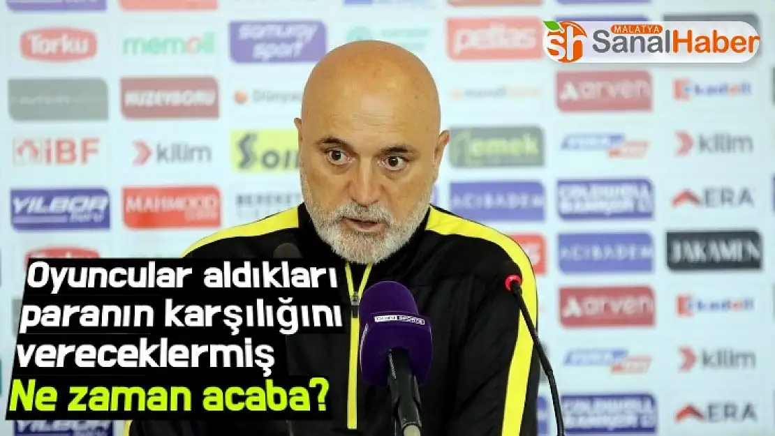 Oyuncular aldıkları paranın karşılığını vereceklermiş  Ne zaman acaba