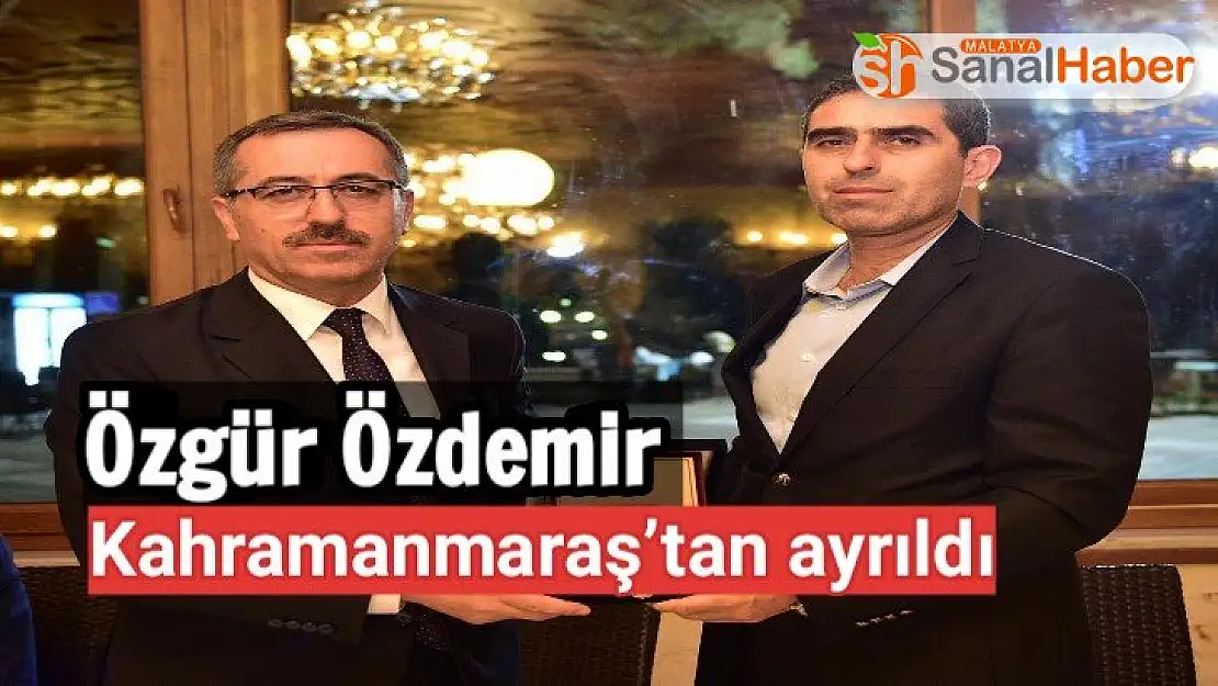Özgür Özdemir Kahramanmaraş´tan ayrıldı