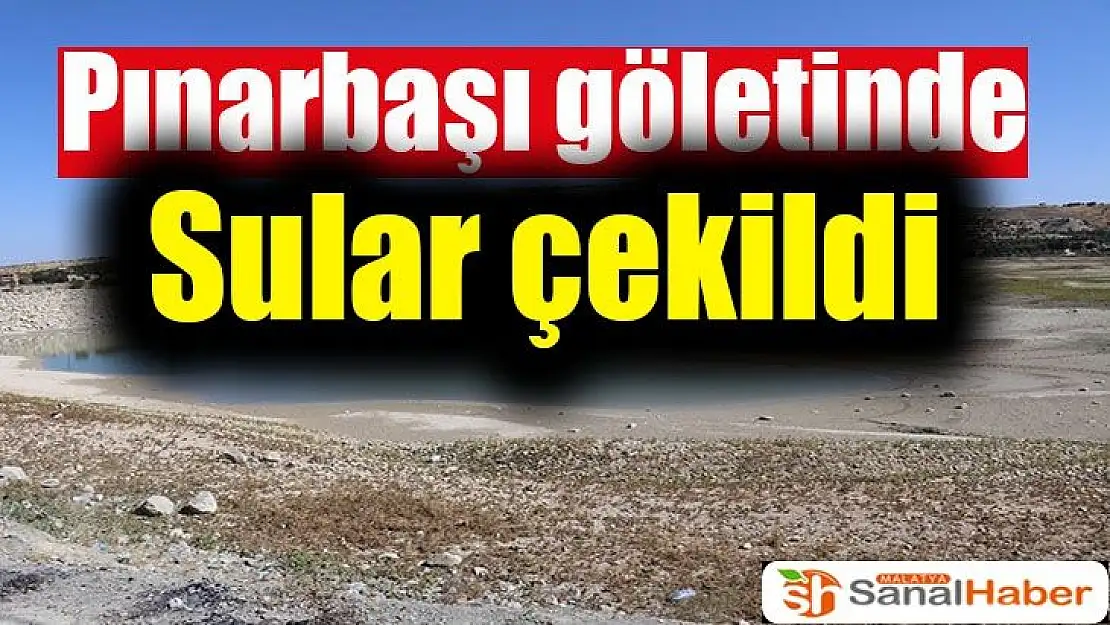 Pınarbaşı göletinde sular çekildi
