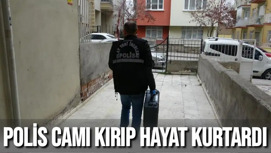 Polis camı kırıp hayat kurtardı