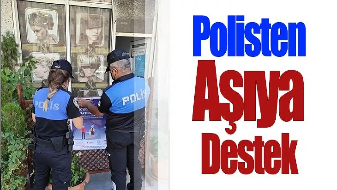 Polisten aşıya destek