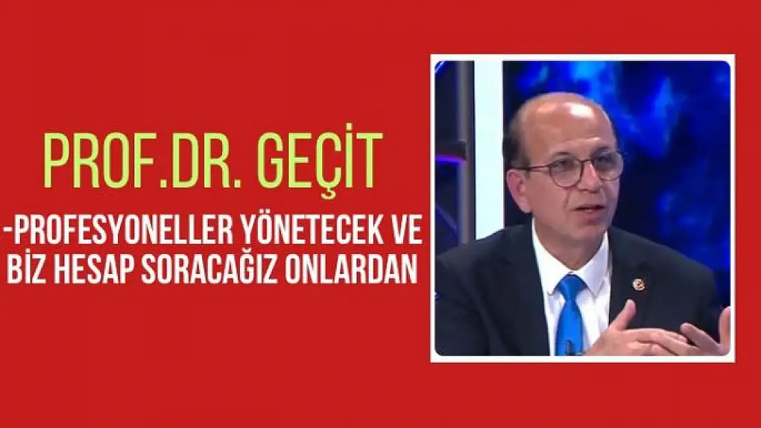 Prof.Dr. İlhan Geçit´ten açıklamalar