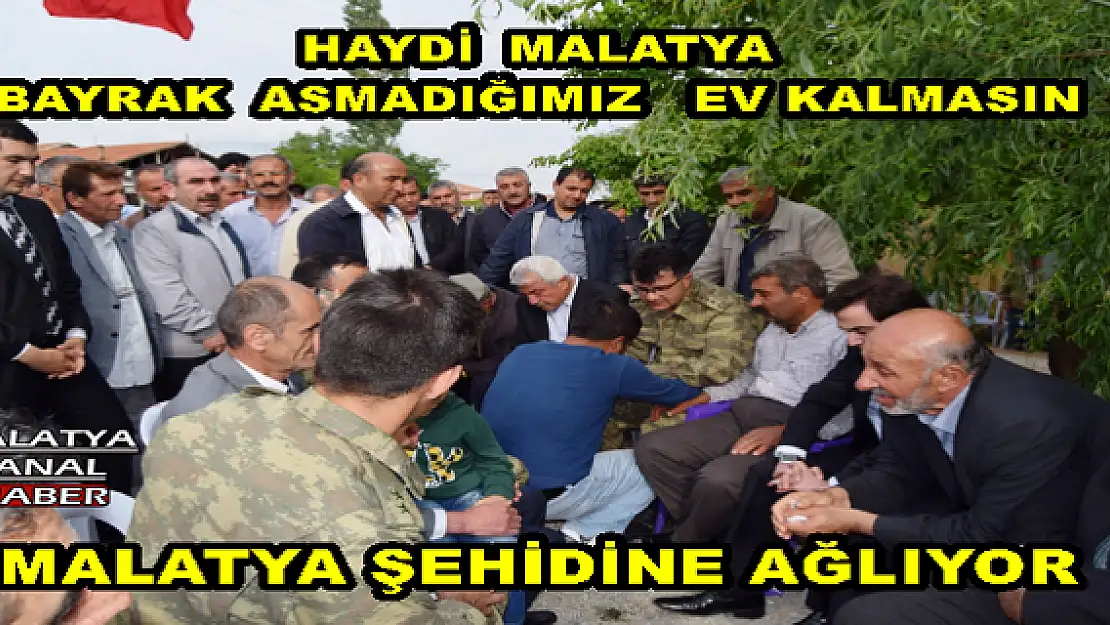 MALATYA ŞEHİDİNE AĞLIYOR