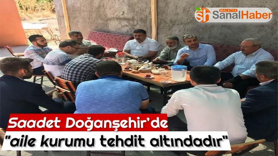 Saadet Partisi Doğanşehir´de