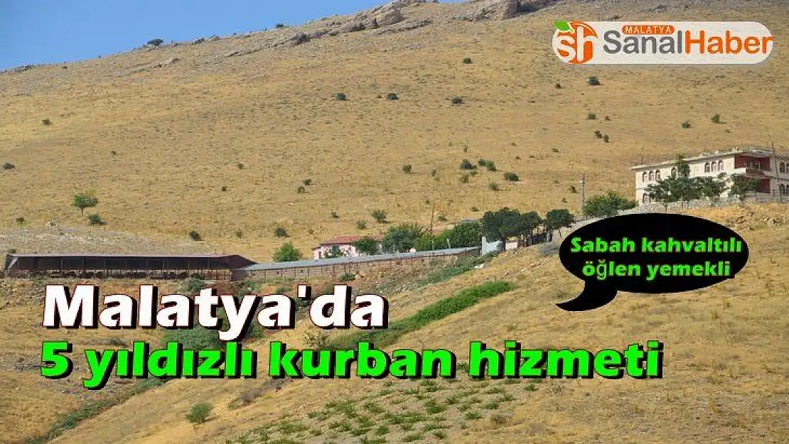 Malatya'da 5 yıldızlı kurban hizmeti