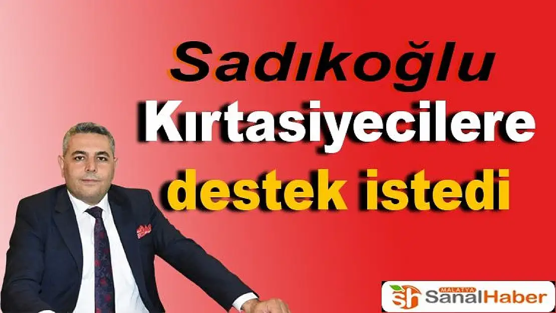 Sadıkoğlu Kırtasiyecilere destek istedi