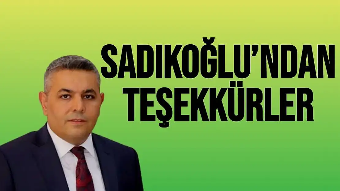 Sadıkoğlu´ndan Teşekkürler