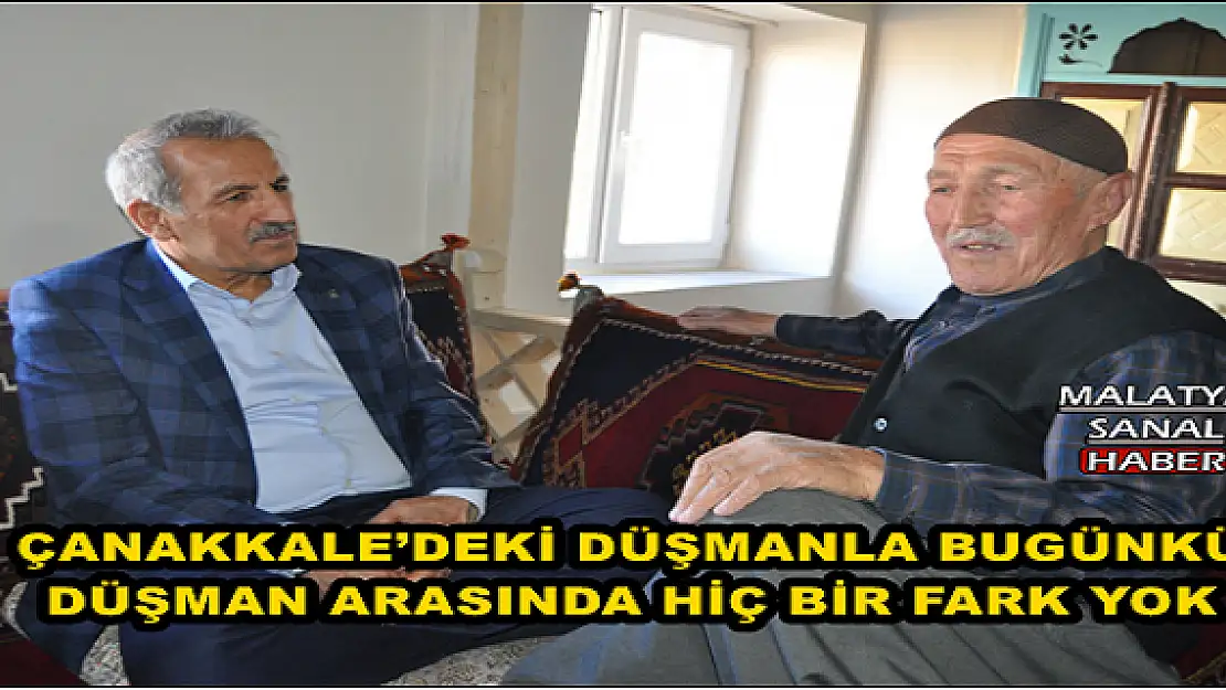 ÇANAKKALE´DEKİ DÜŞMANLA BUGÜNKÜ DÜŞMAN ARASINDA HİÇ BİR FARK YOK
