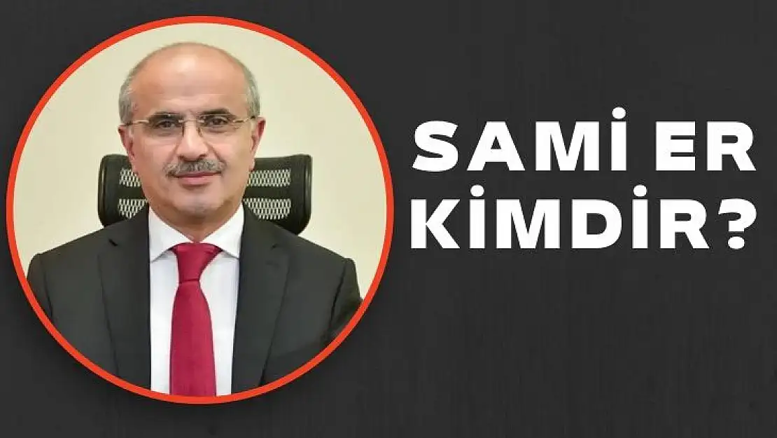 Sami Er kimdir?