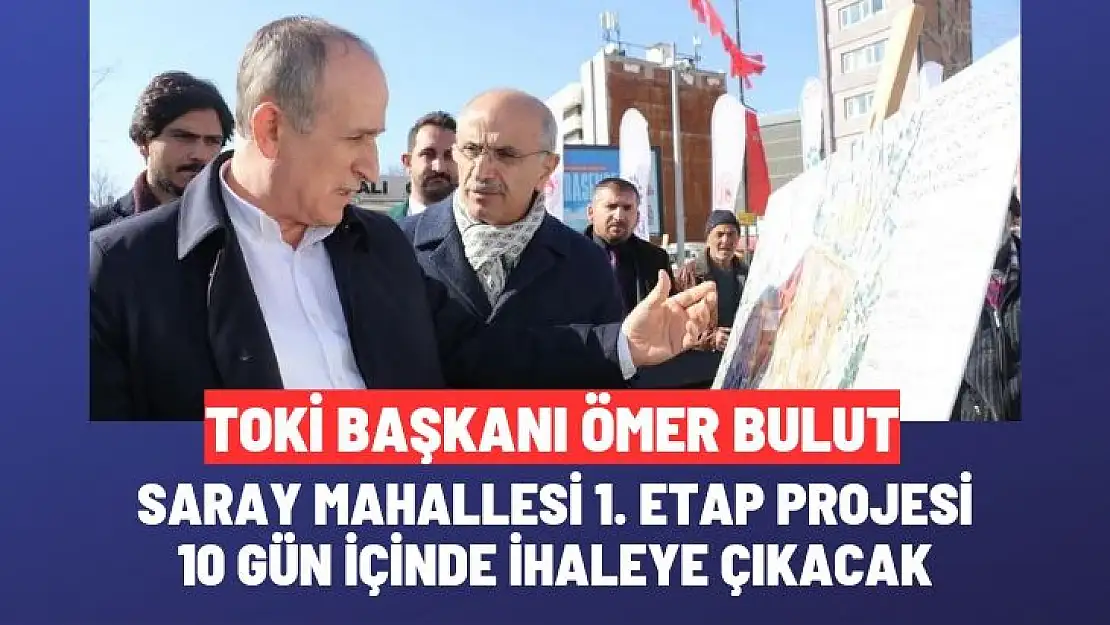 Saray Mahallesi 1. Etap Projesi 10 Gün İçinde İhaleye Çıkacak