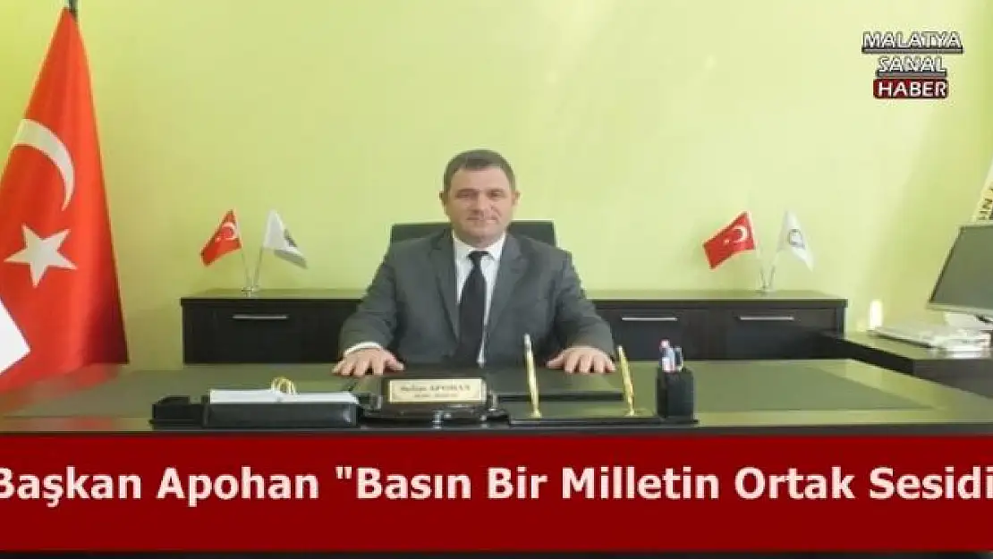 'Başkan Apohan ''Basın Bir Milletin Ortak Sesidir'''