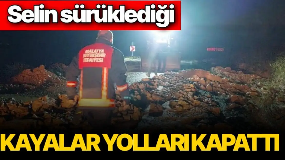 Selin sürüklediği kayalar yolları kapattı