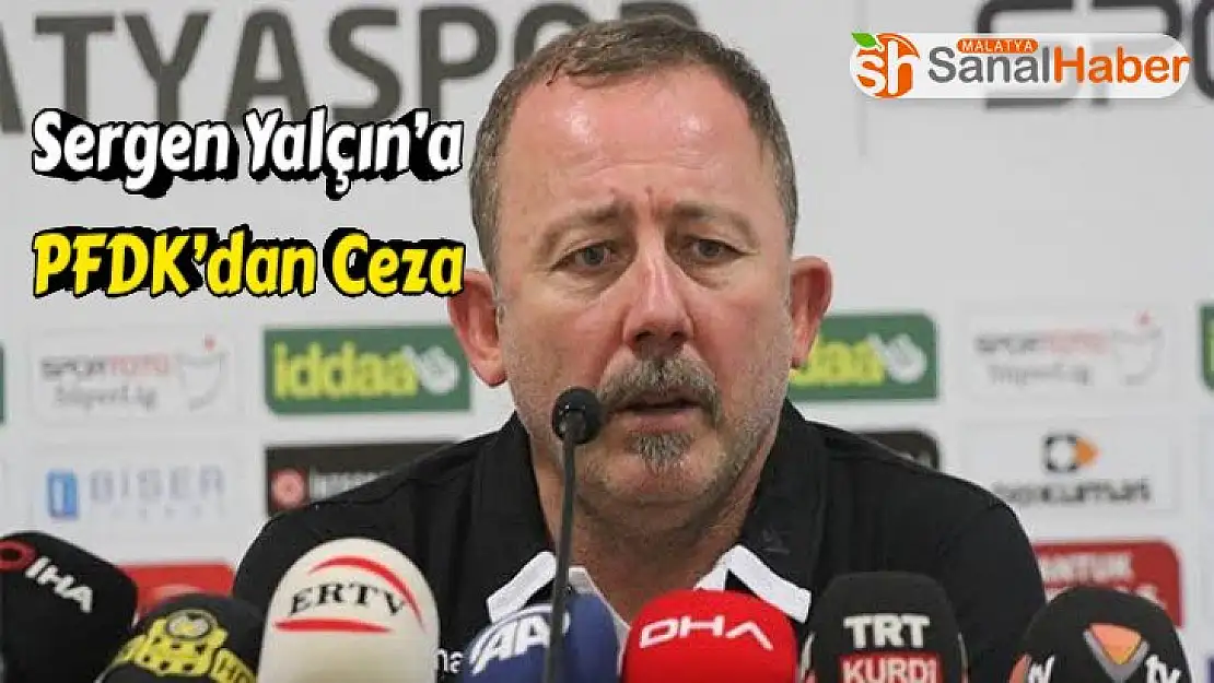 Sergen Yalçın´a PFDK´dan Ceza