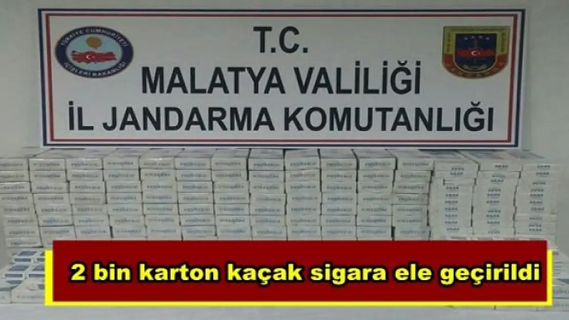 2 bin karton kaçak sigara ele geçirildi