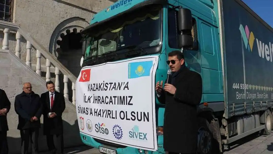 'Sivas ilk ihracat tırını Kazakistan´a uğurladı'